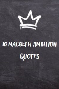 10 Macbeth ambition quotes