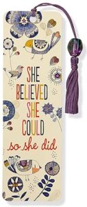 'She believed she could so she did.' BOOK MARK
