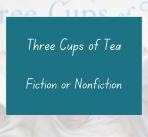 is three cups of tea fiction or nonfiction
